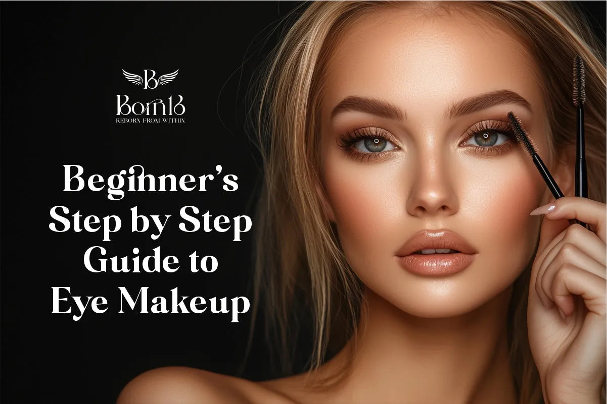 Beginner’s Step by Step Guide to Eye Makeup