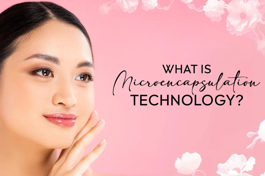 What is Microencapsulation Technology in Cosmetics?