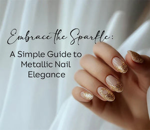 Embrace the Sparkle: A Simple Guide to Metallic Nail Elegance