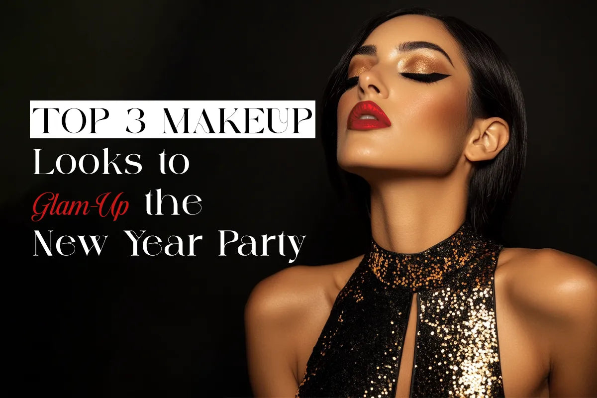 Top 3 Makeup Looks to Glam-Up the New Year Party